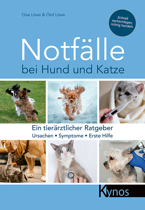 Notfälle bei Hund und Katze - Ein tierärztlicher Ratgeber