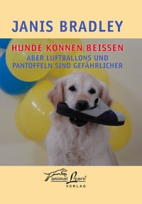 Hunde können beissen aber Lufballons und Pantoffeln sind gefährlicher