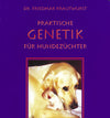 Praktische Genetik für Hundezüchter