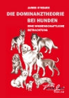 Die Dominanztheorie bei Hunden